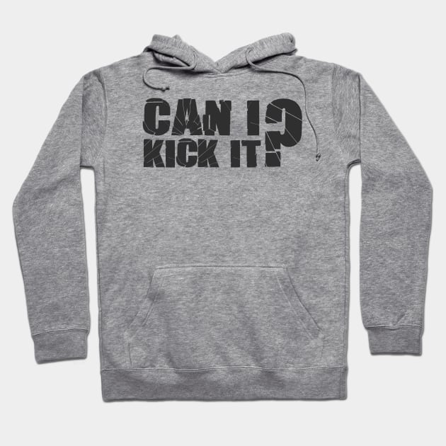 can i kick it? Hoodie by Kayasa Art